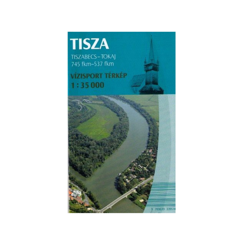 Tisza: Tiszabecs-Tokaj vízisport térkép